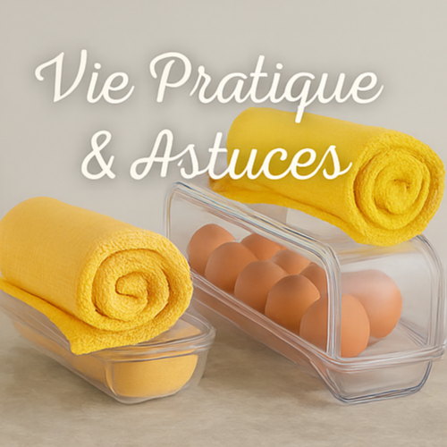 Vie Pratique & Astuces